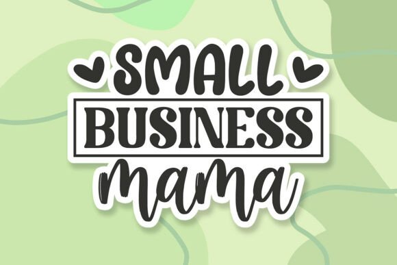 Small Business Mama Sticker: A Digital Design for Creators